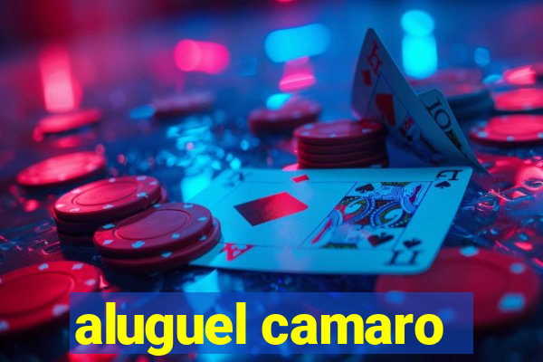 aluguel camaro